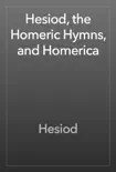 Hesiod, the Homeric Hymns, and Homerica synopsis, comments