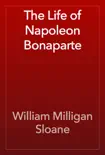 The Life of Napoleon Bonaparte synopsis, comments