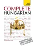 Complete Hungarian Beginner to Intermediate Book and Audio Course synopsis, comments
