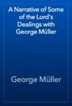 A Narrative of Some of the Lord's Dealings with George Müller sinopsis y comentarios