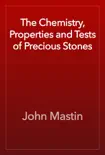 The Chemistry, Properties and Tests of Precious Stones reviews