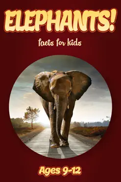 elephant facts for kids 9-12 book cover image