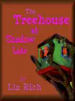 The Treehouse at Shadow Lake synopsis, comments