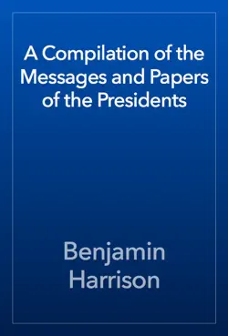 a compilation of the messages and papers of the presidents book cover image
