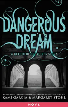dangerous dream: a beautiful creatures story book cover image
