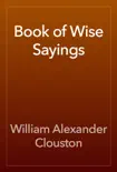 Book of Wise Sayings book summary, reviews and download