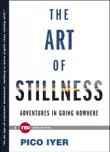 The Art of Stillness synopsis, comments