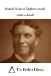 Poetical Works of Matthew Arnold synopsis, comments