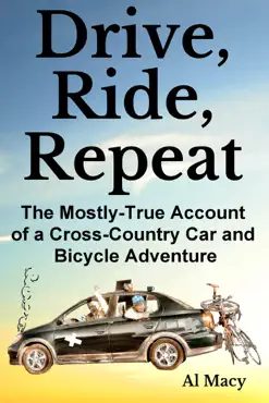 drive, ride, repeat: the mostly-true account of a cross-country car and bicycle adventure book cover image