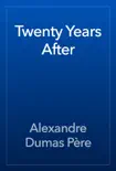 Twenty Years After book summary, reviews and download