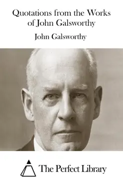 quotations from the works of john galsworthy book cover image