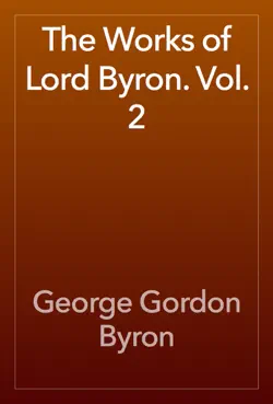the works of lord byron. vol. 2 book cover image