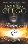 The Lady of Serpents synopsis, comments
