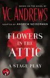 Flowers in the Attic: A Stage Play