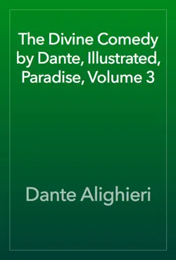 the divine comedy by dante, illustrated, paradise, volume 3 imagen de la portada del libro