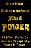 Subconscious Mind Power synopsis, comments