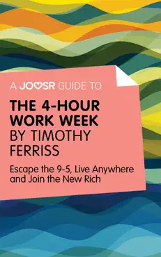 a joosr guide to... the 4-hour work week by timothy ferriss book cover image