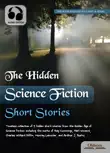 The Hidden Science Fiction Short Stories synopsis, comments
