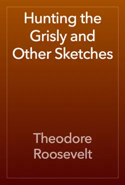 hunting the grisly and other sketches imagen de la portada del libro