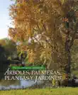 Árboles, Palmeras, Plantas y Jardines sinopsis y comentarios