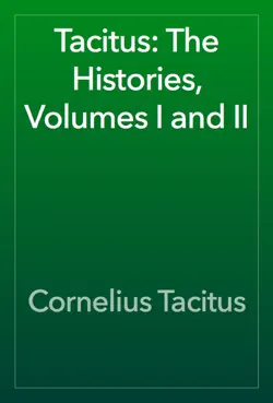 tacitus: the histories, volumes i and ii book cover image