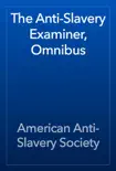 The Anti-Slavery Examiner, Omnibus reviews