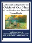A Philosophical Inquiry Into the Origin of Our Ideas of the Sublime and Beautiful synopsis, comments