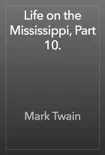 Life on the Mississippi, Part 10. reviews