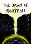 The Dawn of Nightfall synopsis, comments