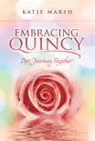 Embracing Quincy, Our Journey Together synopsis, comments