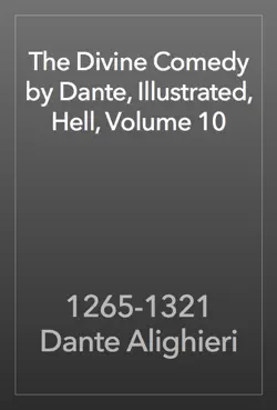 the divine comedy by dante, illustrated, hell, volume 10 book cover image