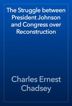 the struggle between president johnson and congress over reconstruction book cover image