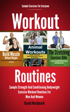 workout routines: sample strength and conditioning bodyweight exercise workout routines for men and women book cover image