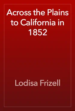 across the plains to california in 1852 book cover image