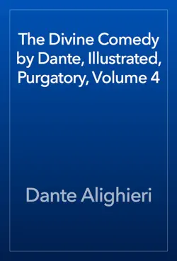 the divine comedy by dante, illustrated, purgatory, volume 4 imagen de la portada del libro