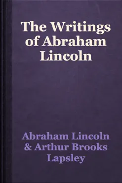 the writings of abraham lincoln book cover image