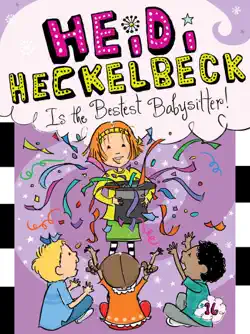heidi heckelbeck is the bestest babysitter! book cover image