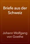 Briefe aus der Schweiz book summary, reviews and download