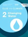 Clue into Climate: Changing Water book summary, reviews and download