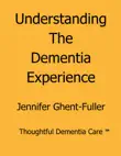 Understanding the Dementia Experience synopsis, comments