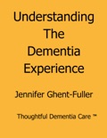 Understanding the Dementia Experience book summary, reviews and download