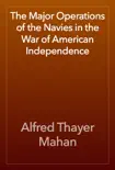 The Major Operations of the Navies in the War of American Independence reviews