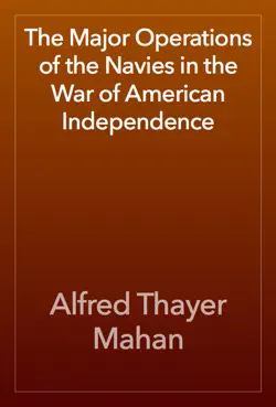 the major operations of the navies in the war of american independence book cover image
