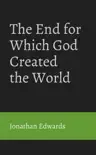 The End For Which God Created the World synopsis, comments