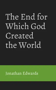 the end for which god created the world book cover image