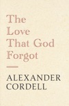The Love That God Forgot book summary, reviews and downlod