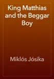 King Matthias and the Beggar Boy synopsis, comments