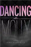 Dancing with Molly sinopsis y comentarios