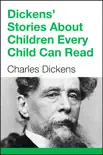 Dickens' Stories About Children Every Child Can Read e-book