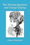 The Woman Question and George Gissing synopsis, comments